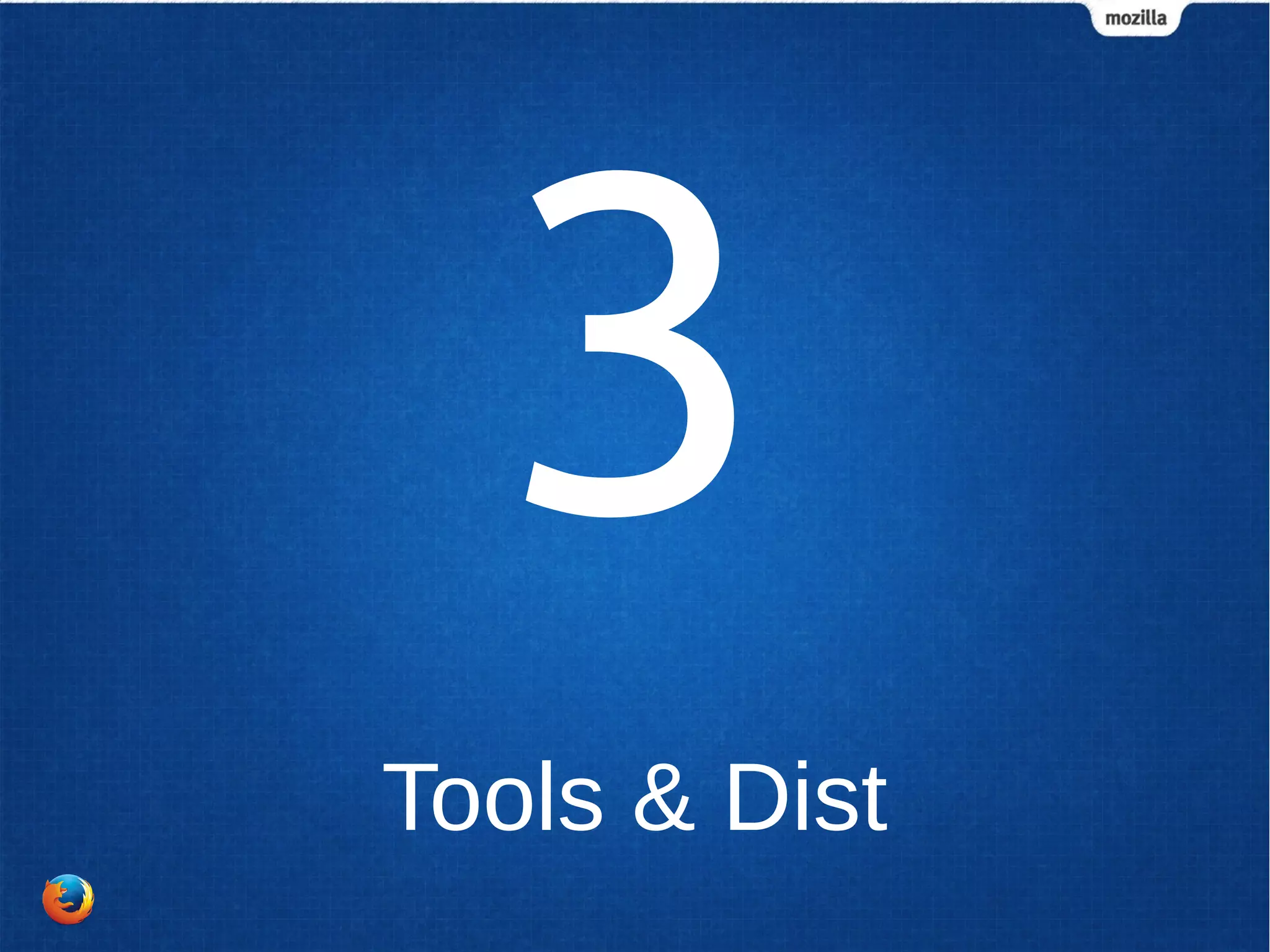 3 
Tools & Dist 
 