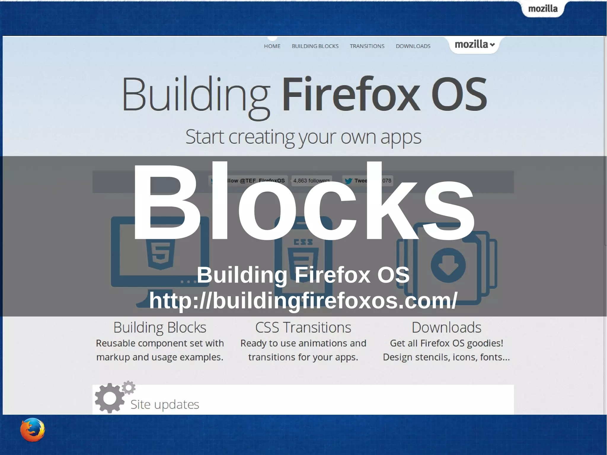 Blocks 
Building Firefox OS 
http://buildingfirefoxos.com/ 
 