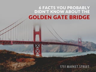 6 Facts You Probably Don't Know About The Golden Gate Bridge