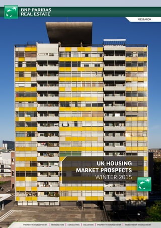 UK HOUSING
MARKET PROSPECTS
WINTER 2015
RESEARCH
 