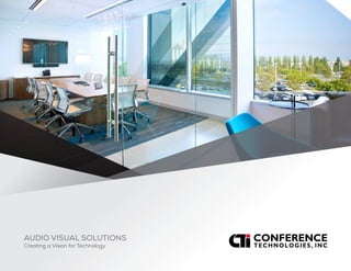 AUDIO VISUAL SOLUTIONS
Creating a Vision for Technology
 