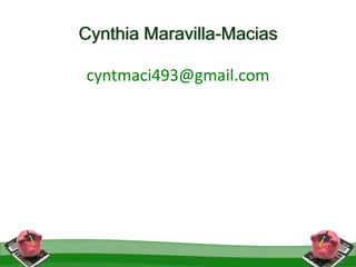 Cynthia Maravilla-Macias
cyntmaci493@gmail.com
 