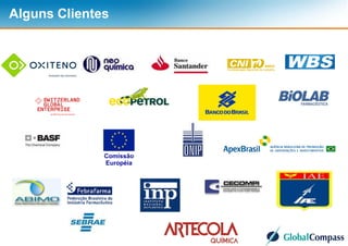 6
Comissão
Européia
Alguns Clientes
 