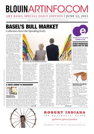 “I THINK THE art market is very
bullish right now,” says Lisa Schiff,
New York–based art adviser, min-
utes before the VVIP opening of
the 44th edition of Art Basel on
Tuesday morning. She is soon
proven right: Strong sales began to
be reported in the very first hours
of the fair’s preview. The Messe’s
two floors have been crackling
with excitement since, as collectors
including Don and Mera Rubell,
Marty Margulies, Uli and Rita
Sigg, and Eli and Edythe Broad
make the rounds.
Unsurprisingly, works by art-
ists currently featured in Venice
are well represented. The London
dealer Alison Jacques — who has
just entered the fair’s main sec-
tion, having previously shown at
Statements and Feature — sold a
work by the late surrealist painter
Dorothea Tanning (featured in
Massimiliano Gioni’s “Encyclo-
pedic Palace” exhibition at the
Arsenale in Venice) for $150,000.
Jacques says she is glad to see an
increasing interest in historical
works by female artists (her gal-
lery’s particular area of expertise).
She also sold work by the Viennese
feminist Birgit Jürgenssen, and on
Tuesday had a model by Brazilian
legend Lygia Clark, priced at $1.5
million, on reserve. Klosterfelde,
the Berlin gallery, is both capi-
talizing on the success of Matt
Mullican’s installation in the
Gioni show and breaking a new
record: In the Unlimited sec-
tion, dedicated to “outsized”
works, the gallery is showing
the artist’s “Two into One
becomes Three,” 2011. Measur-
ing 22 by 7 meters, it is the
largest painting ever presented
in this part of the fair.
Over at Hauser & Wirth, an
anthropomorphic figure by
the recently “rediscovered” Swiss
sculptor Hans Josephsohn —
another hit at the Arsenale — sold
for 550,000 CHF to a European
collector. The booth also features
an expressionist “Samson” paint-
ing from 1983 by Maria Lassnig,
winner (together with Marisa
Merz) of a Golden Lion for life-
time achievement at this year’s
Biennale. Three years ago, Hauser
& Wirth moved from the upstairs
section at Basel, dedicated to more
contemporary galleries, to the
ground floor, traditionally the turf
of dealers focused on the modern.
As Neil Wenman, its London
director, explains, the shift made
sense for a gallery so involved in
the secondary market. It also made
it easier for Hauser & Wirth to
bridge different periods at Basel —
as in the booth’s juxtaposition
of Paul McCarthy’s 2012 bronze
sculpture “White Snow #3”
(priced at $2.8 million) with
Willem de Kooning’s 1975
“Untitled III” (price undisclosed).
Others have now followed suit,
with Lisson Gallery, White Cube,
and Metro Pictures all joining the
downstairs crew. The change —
the most significant in the fair’s
layout since 2007 — seems to
respond to buyers’ current appe-
tite for the safer investments
represented by blue chip pieces.
“Being on the ground floor, we
have seen different types of collec-
tors who are interested in works
at a higher price point,” says Alex
Logsdail, the International
Director of the London-based
Lisson Gallery. A signature
“mirror” piece by Anish Kapoor,
“Parabolic Twist,” 2013
(£700,000), was among the first
to go at Lisson during the pre-
view. Confirming the trend, a
large sculpture by Anthony Caro
sold at London’s Annely Juda
for £400,000, and Sprüth Magers
of Berlin sold a Cindy Sherman
“Untitled Film Still” from 1979,
three George Condo paintings
priced from $80,000 to $550,000,
and a 2013 Barbara Kruger digi-
tal print on vinyl for $250,000.
The Kruger’s message sums up
how closely such works match the
demand: “Made For You.”
— COLINE MILLARD
Morris Louis’s “Beta Alpha,” 1961, at the Mitchell-Innes & Nash gallery
BASEL’S BULL MARKET
FOR LIVE UPDATES AND VIDEO VISIT BLOUINARTINFO.COM
ART BASEL SPECIAL DAILY EDITION | JUNE 12, 2013
Collectors Start the Spending Early
DESIGN MIAMI/BASEL
COMES INTO ITS OWN
CLOCKWISEFROMTOP:MCHMESSESCHWEIZ(BASEL);SEBASTIAN+BARQUET;CONFISERIECPLY,VENUSOVERMANHATTAN
Continued on page 2
LIZ GLYNN’S CELEBRATED mystery bar
at this year’s Frieze New York may be gone,
but the spirit of the clandestine artist speak-
easy lives on. Above Café Confiserie Schiesser,
Basel’s oldest chocolate maker, the New
York gallerists Adam Lindemann and Paul
Kasmin are showing William Copley works
from the ’50s through the ’90s in a space
painted by the artist’s son, Billy Copley, in
pastel stripes characteristic of his own work. Visitors are served cognac
and chocolates in the shape of Copleyesque nudes. “This debauched
interplay between art history and painting is like being inside one of
Copley’s works,” Lindemann says. “It’s all in the spirit of William.”
Confiserie CPLY, as it is called, is open from 6 p.m. to 1 a.m. through
Friday. Enter via the chocolate shop at Marktplatz 19. — JANELLE ZARA
William Copley’s “Cat on
a Hot Tin Roof,” 1972–1973,
at Confiserie CPLY in Basel
A SWISS SHRINE TO DEBAUCHERY
DESIGN MIAMI/BASEL, which
opened to the public on Tuesday
in a new Herzog & de Meuron–
designed exhibition space, has
matured considerably in the view
of many at the fair, thanks to the
change of scene and the high
number and quality of works on
offer. The fair — featuring both
stars and lesser-known designers
from the early modernists to the
present — includes 48 galleries, 8
more than last year.
“The move to the new space
was the occasion to rethink the
experience, and gave us the elas-
ticity to grow the fair’s program,”
says Marianne Goebl, director
of Design Miami. The expansion
is not just a reflection of the
bigger space, she adds, but also
a reflection of the health of the
design market.
Maria Wettergren, founder of
Galerie Maria Wettergren in
Paris, sees “a statement dimen-
sion” in the latest fair. “It’s really,
really strong now, ” she says. “It
doesn’t hurt that the new space
allows not only for bigger exhibi-
tor booths, but also for more
George Nakashima’s “Cross-legged desk,”
1976 (later known as Conoid desk), at the
Sebastian + Barquet gallery
 