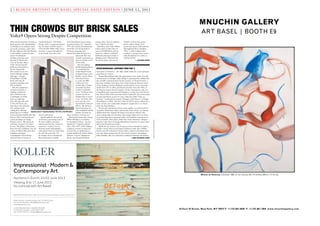 COURTESYOFPROGALLERY,MADRID
THIN CROWDS BUT BRISK SALES
THE NINTH EDITION of Volta in
Basel opened at the Dreispitzhalle
on Monday to an audience made
up mostly of dealers, rather than
the top collectors that have flocked
to the satellite in previous years
ahead of Unlimited’s
Monday afternoon open-
ing and Art Basel’s pre-
view on Tuesday. Many
of the 74 international
gallerists represented at
the fair blamed the
thin crowds on an over-
load of Monday midday
offerings — Design
Miami/Basel, SCOPE
Basel, and Liste all
opened around the same
time as Volta9.
Still, the competition
seemed to do little or
nothing to diminish
sales. Galleries from
Copenhagen, of which
there are eight this
year, did especially well
in the early hours, per-
haps due to the relatively
eye-catching works
among their offerings.
Jesper Elg of V1 Gallery
was particularly bullish after sell-
ing two John Copeland oil and
acrylic paintings on vintage
Playboy covers. “We always do
well here; it’s good to be back,”
he says. The gallery will present
three two-day exhibitions over the
course of Volta9. Elg’s next-door
neighbor and fellow
Copenhagener David Risley
reported sales of several of
Charlie Roberts’s “100 Snake
Sticks,” 2013, a tempting impulse
buy for many at $200 a pop or
10 for $1,000. Helen Frik’s naïve
ceramics, a central installation
in the booth, were also a hot
item in early hours.
Spanish galleries showed up
in full force, presenting some of
the fair’s subtlest and most
sophisticated booths. Valencia’s
espaivisor – Galería Visor is
showing mostly photography,
with special focus on works from
the late ’60s and early ’70s
by Sarajevo-born conceptualist
Braco Dimitrijevíc and the
2013 Hasselblad Award winner
Joan Fontcuberta. For “Sputnik,”
1997, she created documentation
about the covered-up death of
fictional cosmonaut Ivan
Istochnikov, pilot of Soyuz 2 (a
spacecraft that was
actually unmanned, at
least according to offi-
cial records).
One the highest-
profile Spanish galleries
is a consolidation
of the Madrid firms
of Raquel Ponce, José
Robles, and Eva Ruiz,
who joined forces
to create the PRO
Gallery just two
months ago, in hopes
of weathering their
country’s economic
woes. “Galleries that
want to survive in
Madrid have to travel
a lot,” says Ruiz, who
now runs the trio’s
international outreach
efforts. “By doing so
and minimizing our
costs in Madrid and the
number of artists we
show, we believe we’ll survive.”
Particularly noteworthy among
PRO’s offerings is a wall piece
by Almudena Lobera, “Lectura
superficial” (“Superficial Read-
ing”), 2012–2013, which displays
sculptural versions of must-read
texts for the art intellectual (or
pseudo-intellectual): Dante, Kafka,
Deleuze, Calvino, Marguerite
Duras, and Thomas Bernhard,
among others. Several collectors
were vying for the piece.
Elsewhere, New York’s Ethan
Cohen, back at Volta after six
years at SCOPE Basel, sold an
American collector a Michael
Zelehoski painting in which a
shipping crate is flattened into
the picture plane. And one of
Volta9’s 16 first-time partici-
pants, Gallery Skape, from
Seoul, had success with works by
Myeongbeom Kim, including
“Play,” a 2010 sculpture that
combines a vintage tennis racket
with the skeleton of a violin; it
sold for $7,000.
— ALEXANDER FORBES
Impressionist · Modern &
Contemporary Art
Koller Auctions ·
DESIGN MIAMI/BASEL (CONTINUED FROM PAGE 1)
Almudena Lobera’s “Superficial Reading,” 2012-2013, at the PRO Gallery
Volta9 Opens Strong Despite Competition
open space ‘in between,’” she adds, which makes for a more pleasant
experience for visitors.
Design Miami/Basel offers the opportunity to see works from dif-
ferent periods in dialogue. Older design is represented by exhibits like
the carefully curated postwar French ceramics of Thomas Fritsch, a
first-time exhibitor from Paris; New Yorker Demisch Danant’s show
on the designers Antoine Philippon and Jacqueline Lecoq, featuring
works from 1957 to 1962; and French furniture from the 1950s, at
the Parisian Galerie Pascal Cuisinier. On the contemporary side, sev-
eral galleries have commissioned designers to create new work for the
fair. Galerie BSL of Paris presents Nacho Carbonell’s first works made
of stone and bronze as part of a new collection called “Time is a
Treasure” (Carbonell was named “Designer of the Future” at Design
Miami/Basel in 2009). And New York’s R 20th Century Gallery has a
series of witty new zoomorphic designs by sought-after L.A.–based
twins the Haas Brothers.
Period and contemporary pieces come together in a joint booth by
Carpenters Workshop Gallery and Steinitz, both of Paris, an unusual
collaboration that imagines the home of an eclectic collector who
mixes cutting-edge new furniture with antique objets d’art in a boise-
rie-paneled apartment. Jacksons Gallery of Stockholm reconstructs a
room created by Alvar Aalto, while New York’s Sebastian + Barquet
presents a solo show of George Nakashima’s furniture in a space mod-
eled on his Pennsylvania studio.
While the fair remains very European, it has extended its reach to
include a South African participant, Southern Guild, and a Middle
Eastern one, the Lebanese Carwan Gallery, which is presenting furni-
ture and objects designed by the Paris-based architect and designer
India Mahdavi, who was inspired by traditional Ottoman tile-making.
— SONIA KOLESNIKOV-JESSOP
2 | BLOUIN ARTINFO ART BASEL SPECIAL DAILY EDITION | JUNE 12, 2013
 