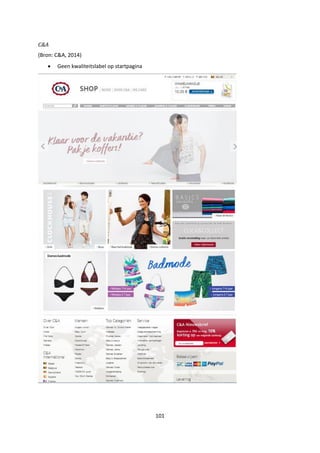 101
C&A
(Bron: C&A, 2014)
 Geen kwaliteitslabel op startpagina
 