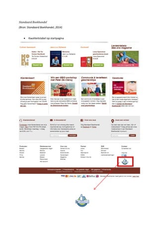 105
Standaard Boekhandel
(Bron: Standaard Boekhandel, 2014)
 Kwaliteitslabel op startpagina
 