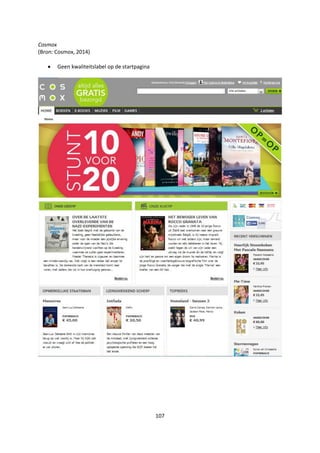 107
Cosmox
(Bron: Cosmox, 2014)
 Geen kwaliteitslabel op de startpagina
 