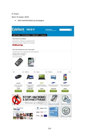 114
Pc-kopen
(Bron: Pc-kopen, 2014)
 Geen kwaliteitslabel op startpagina
 