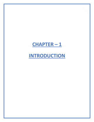 9
CHAPTER – 1
INTRODUCTION
 