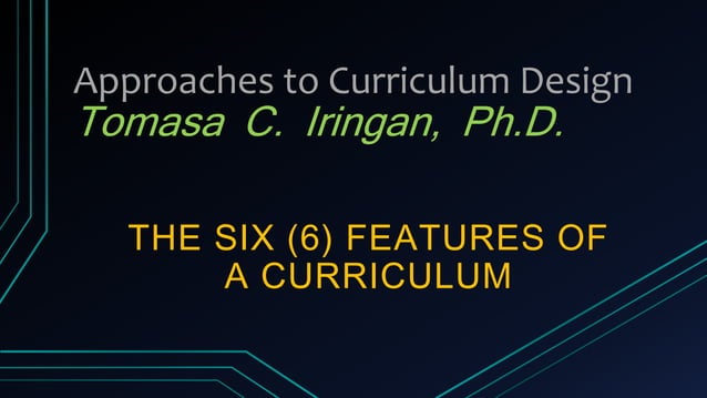 6 Features Of A Curriculum PPT