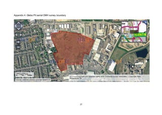 27
Appendix 4. Glebe Pit aerial OMH survey boundary
 