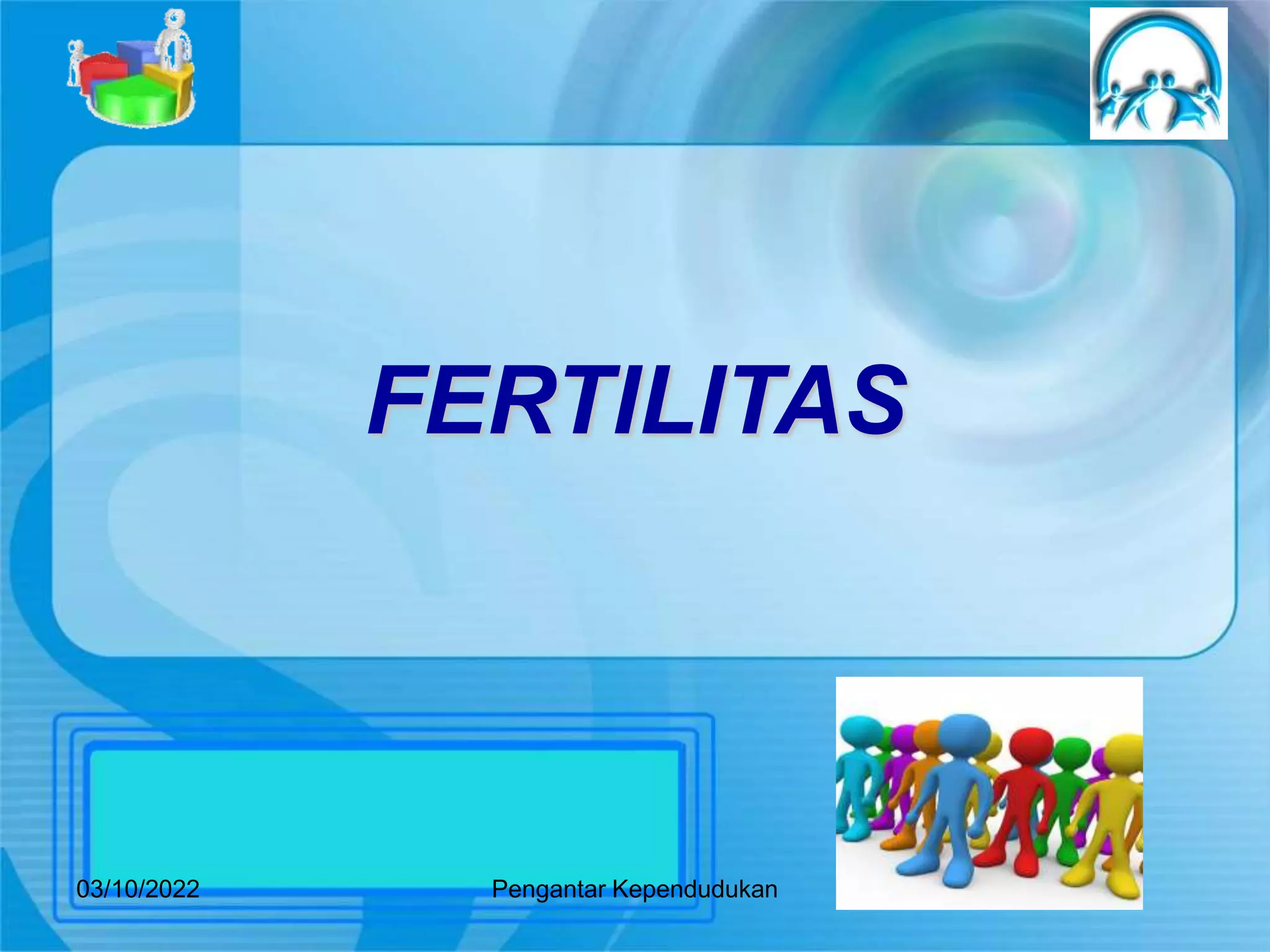 6 FERTILITAS - Copy.ppt