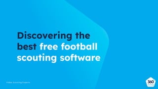 Discovering the
best free football
scouting software
 