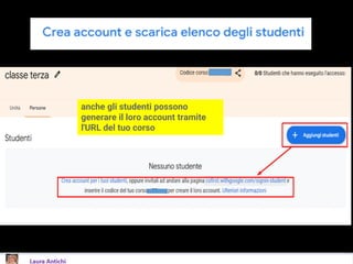 Creando gli
account studente
verrà creato un
foglio CSV da
scaricare sul
proprio PC, che
fornisce il nome
utente e le
Pass...