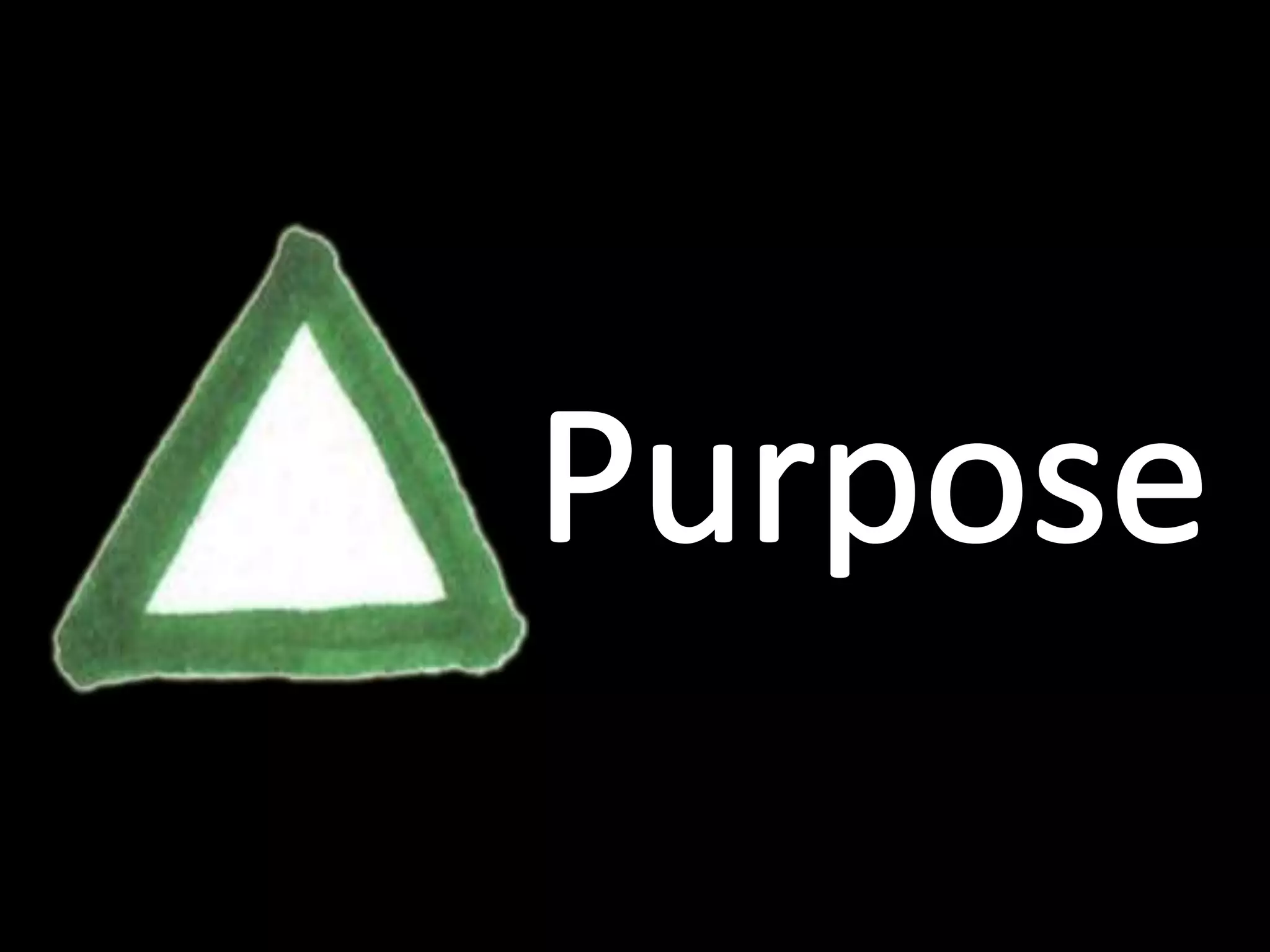 Purpose