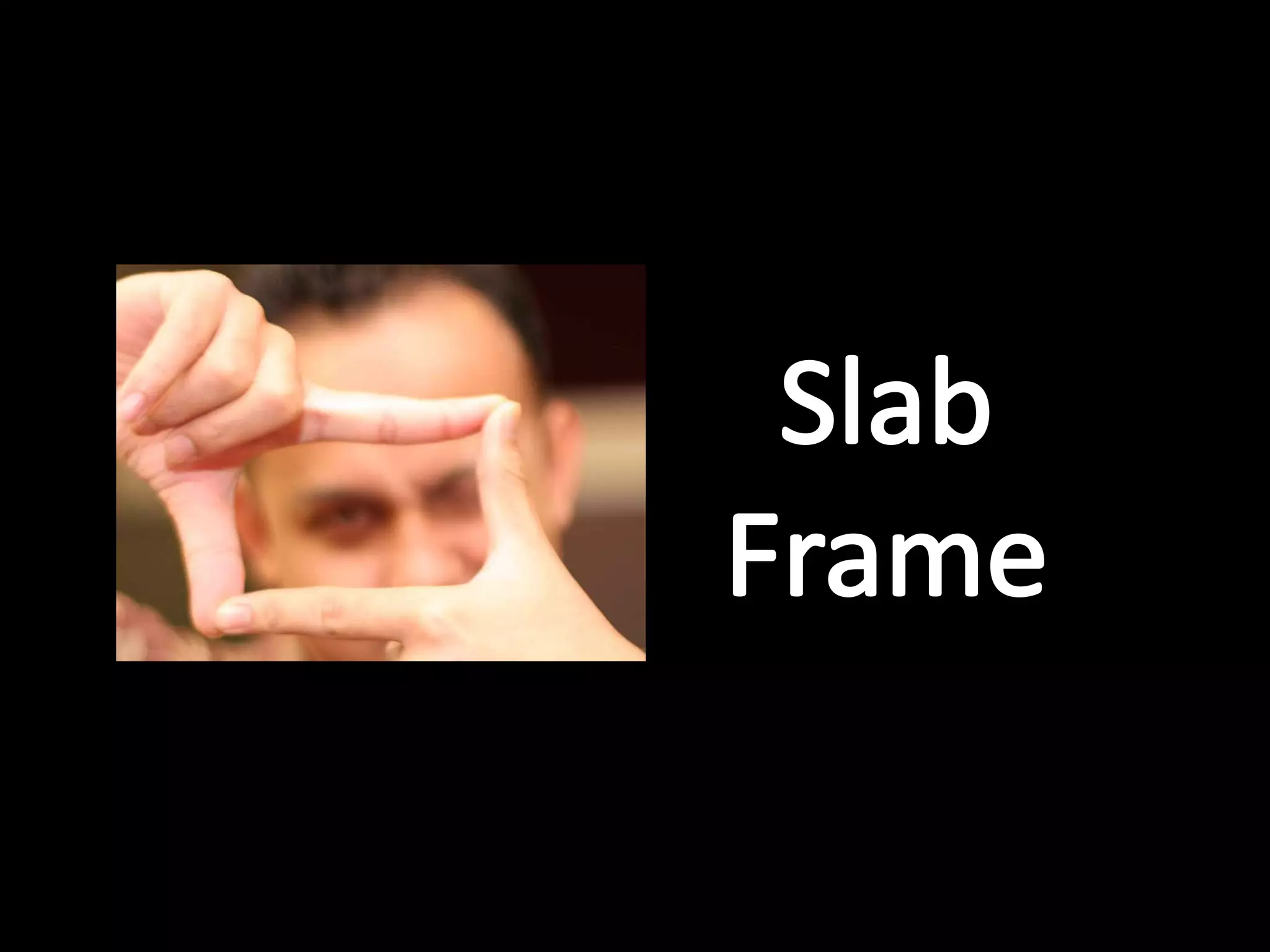 SlabFrame