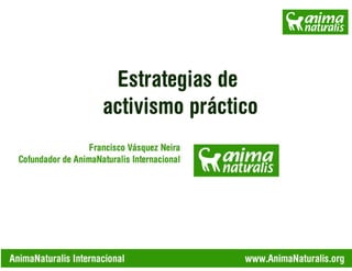 Experiencias de activismo práctico en el movimiento animalista internacional