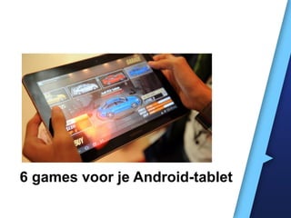 6 games voor je Android-tablet

 