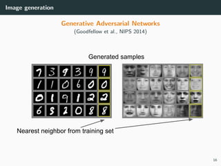 Image generation
Generative Adversarial Networks
(Goodfellow et al., NIPS 2014)
16
 