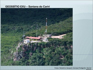 GEOSSÍTIO EXU – Santana do Cariri Fotos: Relatório Geopark Araripe/Fotógrafo: Daniel Roman 