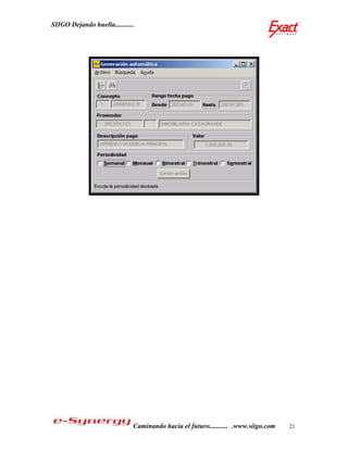 SIIGO Dejando huella...........




                              Caminando hacia el futuro........... .www.siigo.com   21
 