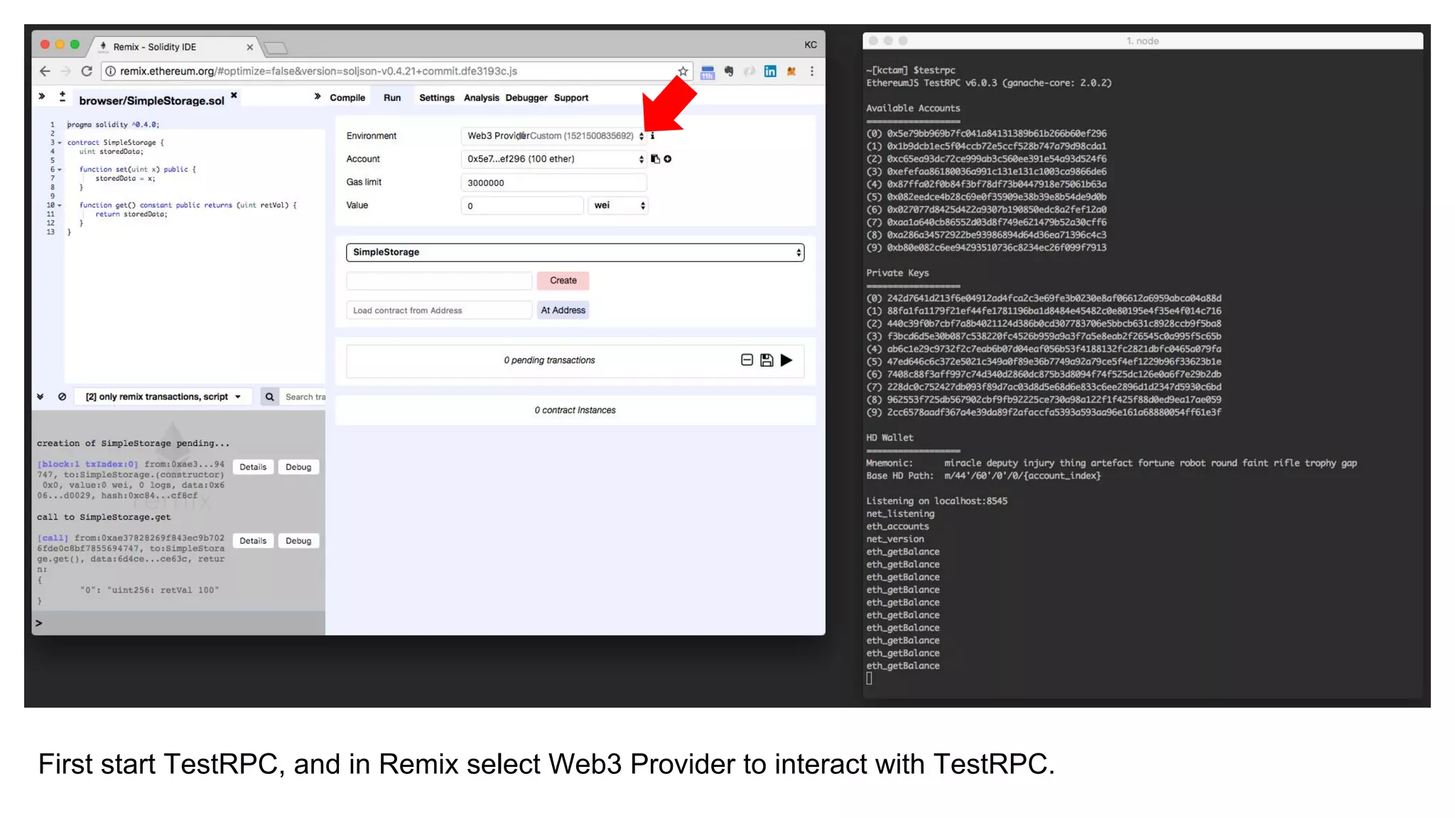First start TestRPC, and in Remix select Web3 Provider to interact with TestRPC.
 