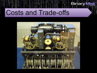 Costs and Trade-offs
 