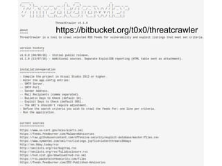 https://bitbucket.org/t0x0/threatcrawler
 
