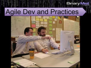Agile Dev and Practices
 