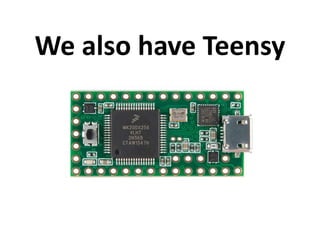 5: Identify Risks?
We also have Teensy
 