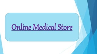 Online Medical Store
 