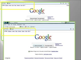 Mtra de Informática Verónica Blanco www.google.com.uy www.google.es 17/02/10 