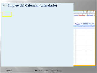Empleo del Calendar (calendario) Mtra de Informática Verónica Blanco 17/02/10 