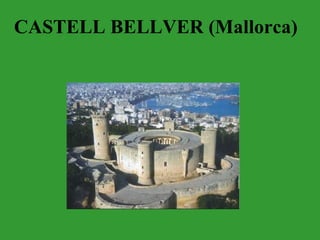 CASTELL BELLVER (Mallorca)
 