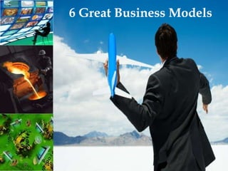 6 Great Business Models 