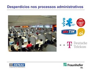 Desperdícios nos processos administrativos
 