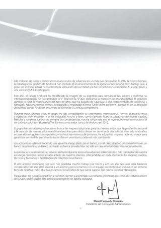 9
Manel Cerqueda Donadeu
Presidente del Consejo de Administración
446 millones de euros y mantenemos nuestra ratio de solv...