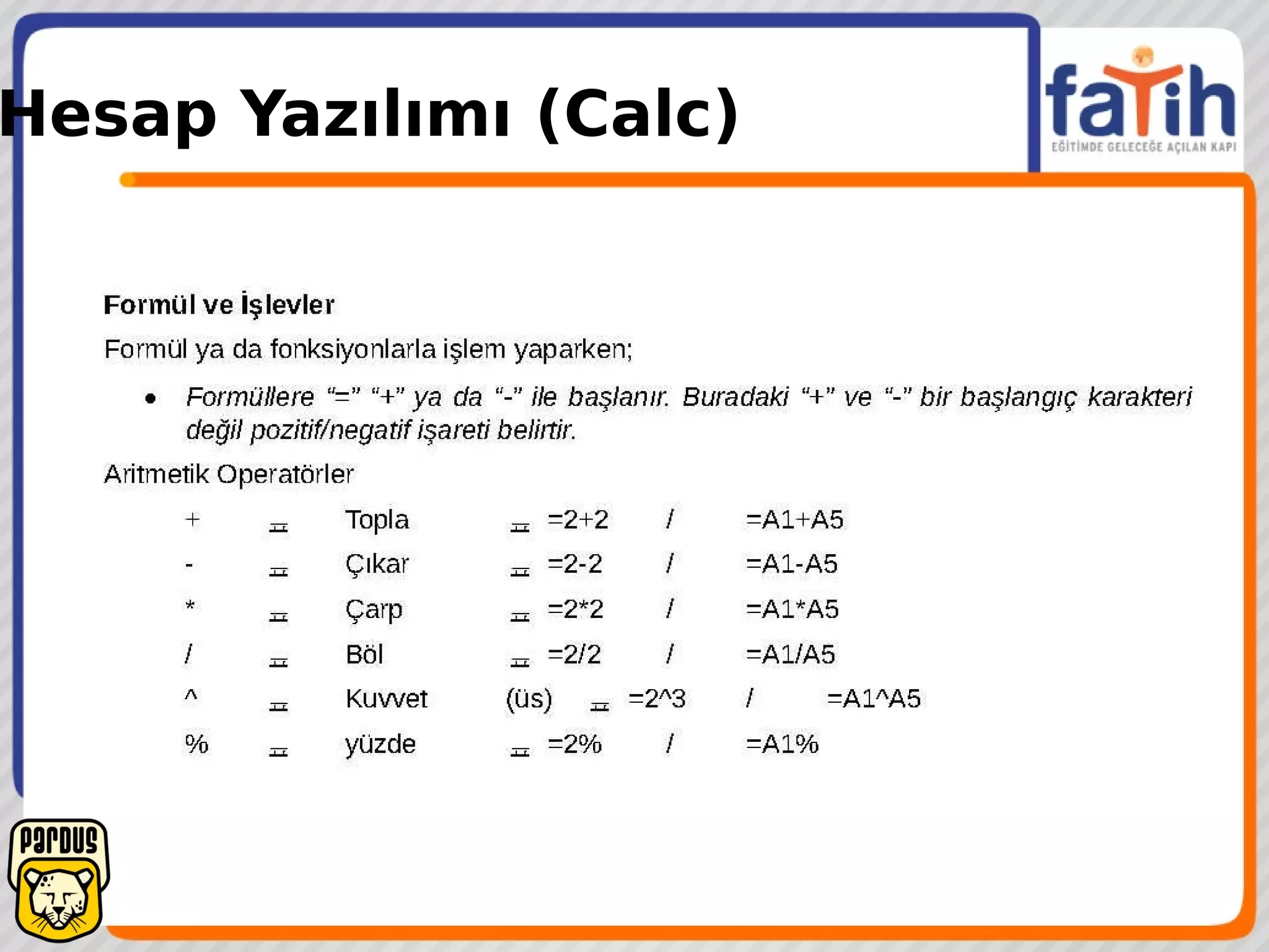 Hesap Yazılımı (Calc)
 