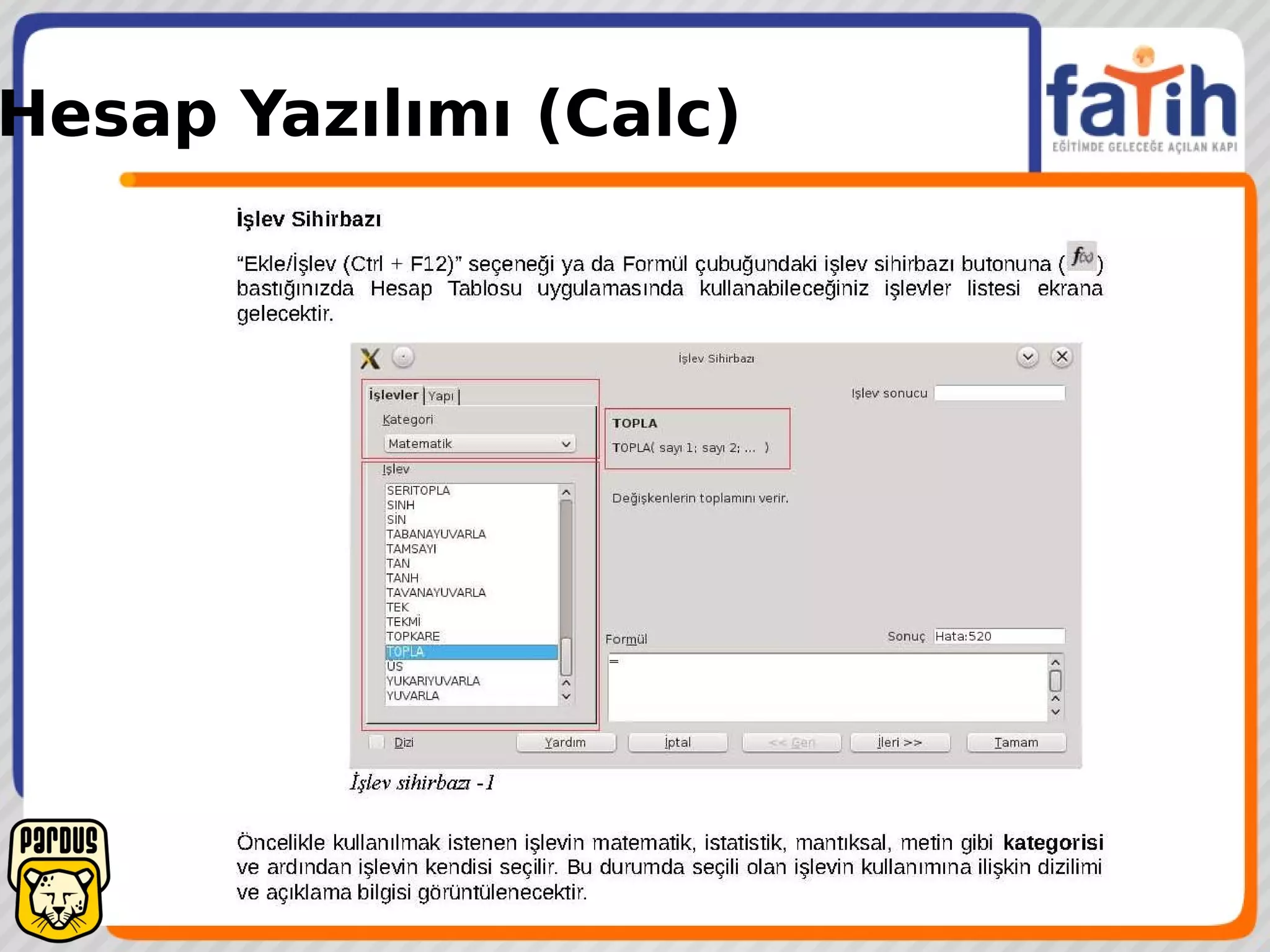 Hesap Yazılımı (Calc)
 
