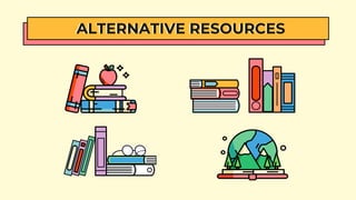 ALTERNATIVE RESOURCES
 