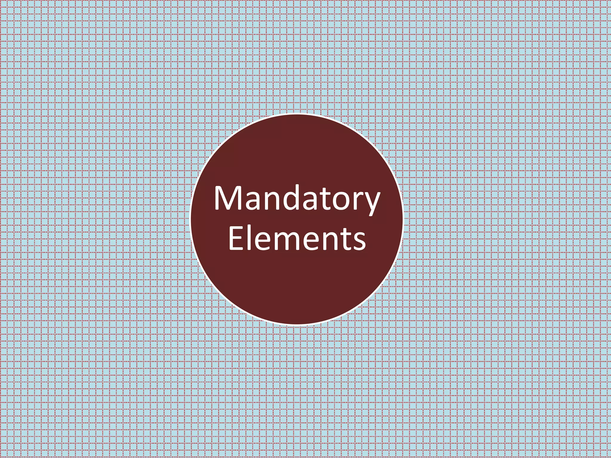 Mandatory
Elements

 