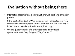 Evaluation without being there
• Internet connectivity enabled evaluations without being physically
present.
• If the appl...