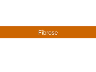 Fibrose 