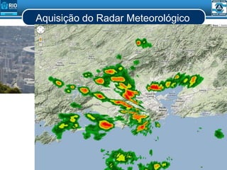 Aquisição do Radar Meteorológico
 