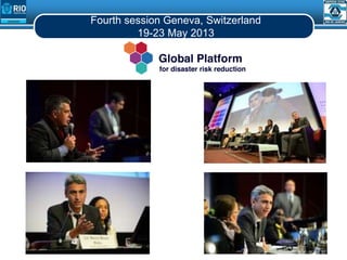 Fourth session Geneva, Switzerland
19-23 May 2013
 
