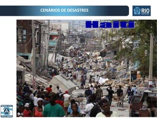 Prefeitura do Rio de Janeiro | Secretaria da Casa Civil
CENÁRIOS DE DESASTRES
 
