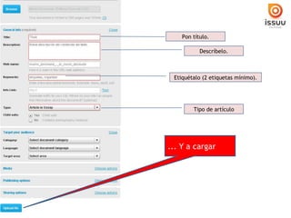 Pon título. Descríbelo. Etiquétalo (2 etiquetas mínimo). Tipo de artículo ... Y a cargar