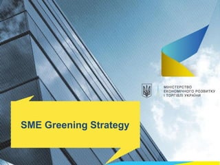 SME Greening Strategy
 