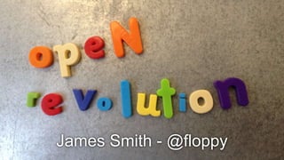 James Smith - @floppy
 